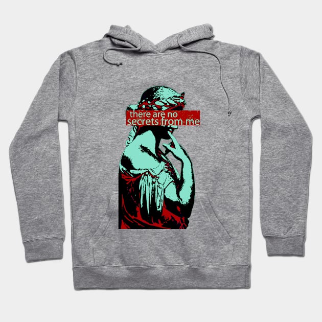 There are no secrets from me Hoodie by Cybertrunk